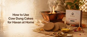 How to Use Cow Dung Cakes for Havan at Home: The Complete Guide